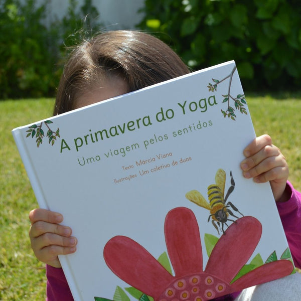 A primavera do Yoga - Uma viagem pelos sentidos